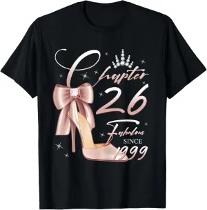Chapter 26 Fabulous Birthday Queen Since 1999 Glam High Heel T-Shirt