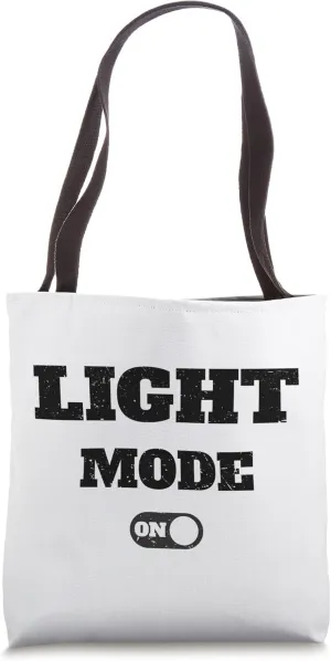 Light mode on - Mode activated Tote Bag
